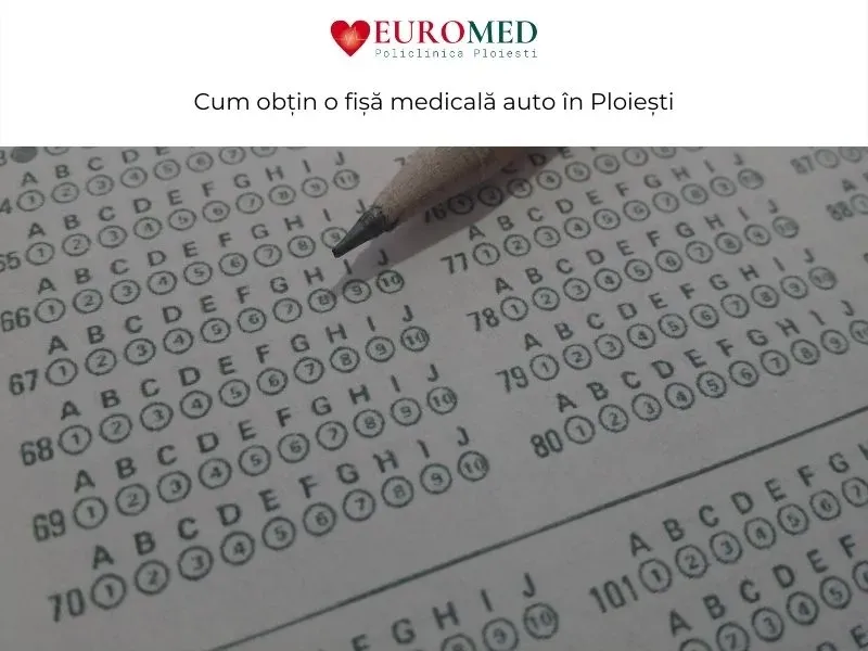 Cum să obțineți o fișă medicală pentru permisul dvs. de mașină în Ploiești